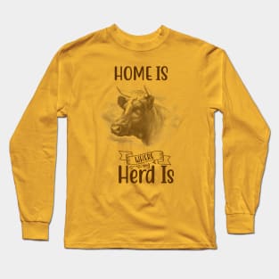 Bull Head with Text: Home Is Where Herd Is Long Sleeve T-Shirt